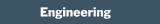Engineering
